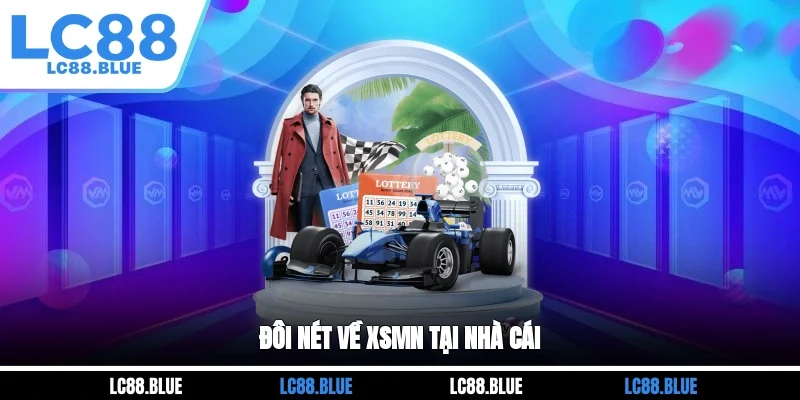 Đôi nét về XSMN tại nhà cái