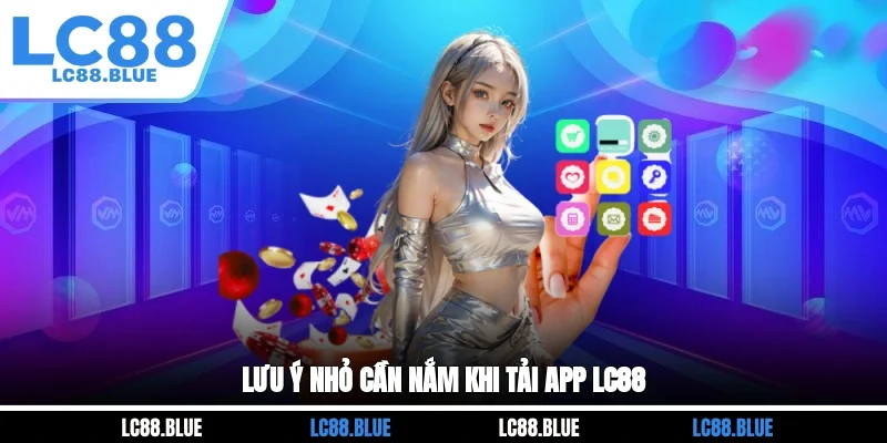 Lý do nên tải app LC88 về máy