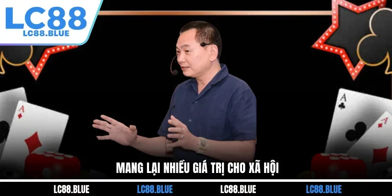 Mang lại giá trị xã hội