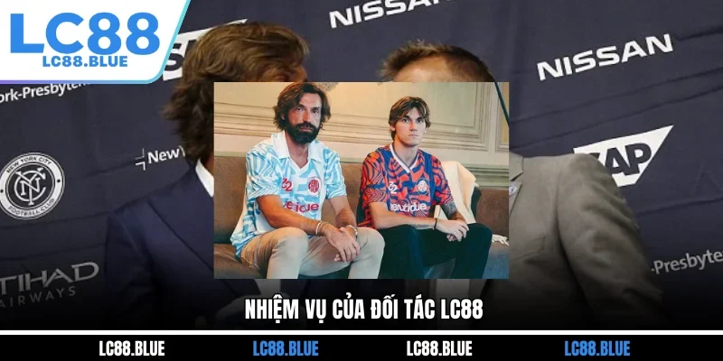 Nhiệm vụ của đối tác LC88