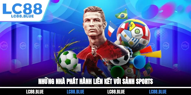 Những nhà phát hành liên kết với sảnh Sports 