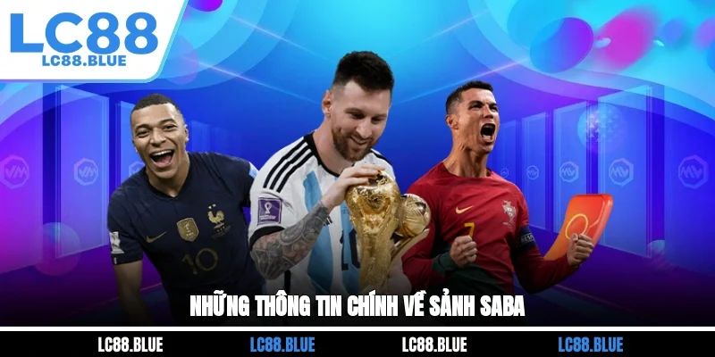 Những thông tin chính về sảnh SABA