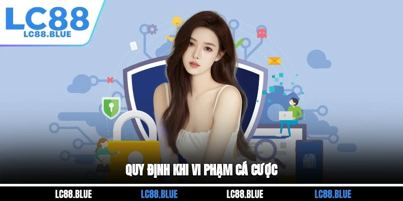 Quy định khi vi phạm cá cược